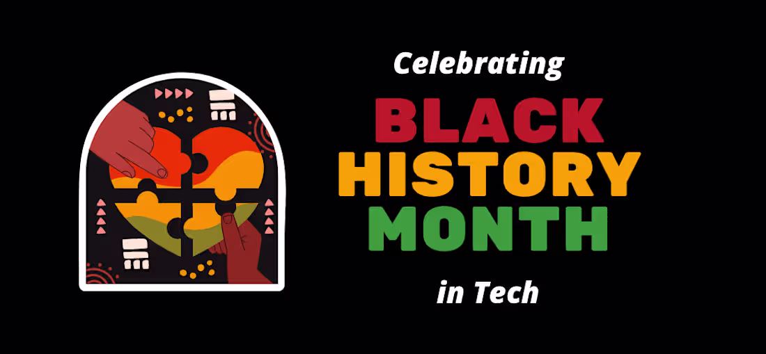 Cover image for Celebrating Black History Month in Tech