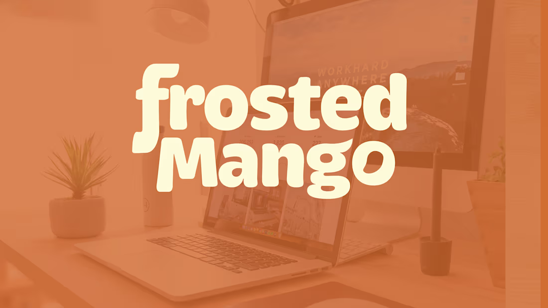 Cover image for Frosted Mango - Creating my own brand identity
