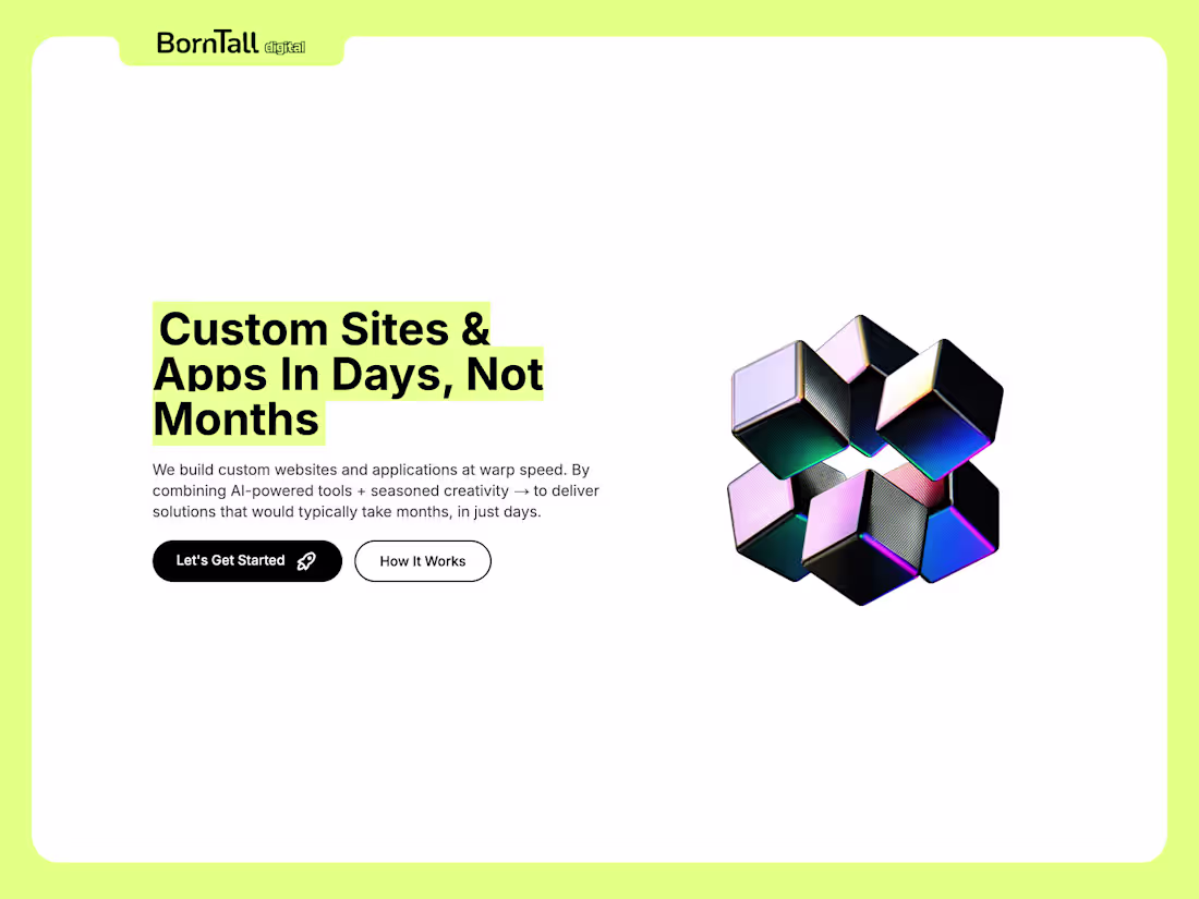 Cover image for BornTall Digital / Custom Sites & Apps In Days, Not Months