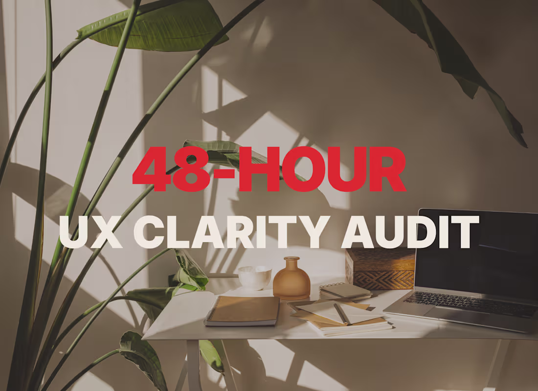 Cover image for 48-Hour UX Clarity Audit