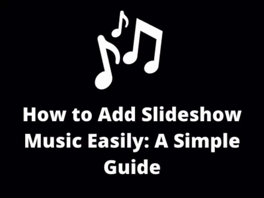 Cover image for How to Add Slideshow Music Easily: A Simple Guide