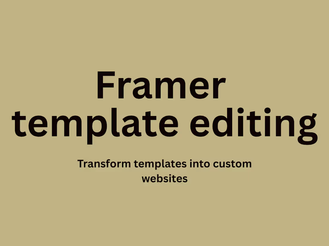 Cover image for Framer Template Editing