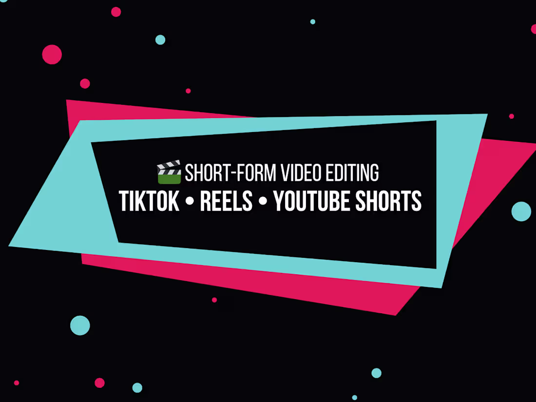 Cover image for Viral Short-Form Video Editing for TikTok, Reels & Shorts