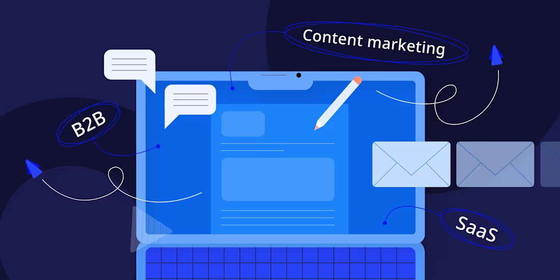 Cover image for Content and B2B SaaS marketing go hand in hand