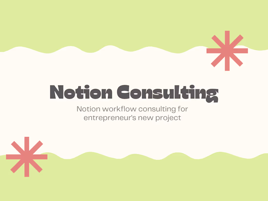 Cover image for Notion workflow consulting for entrepreneur's new project