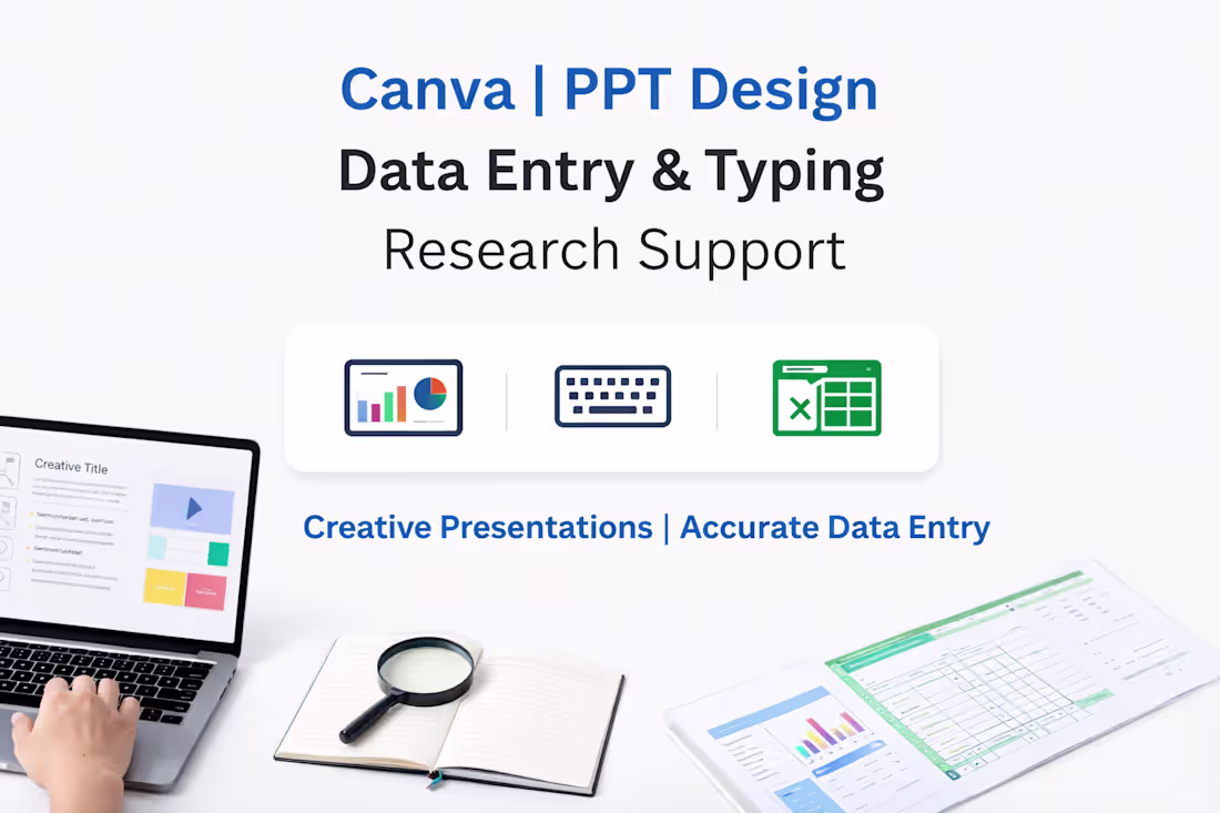 Cover image for Canva & PPT Design | Data Entry | Typing | Research Support