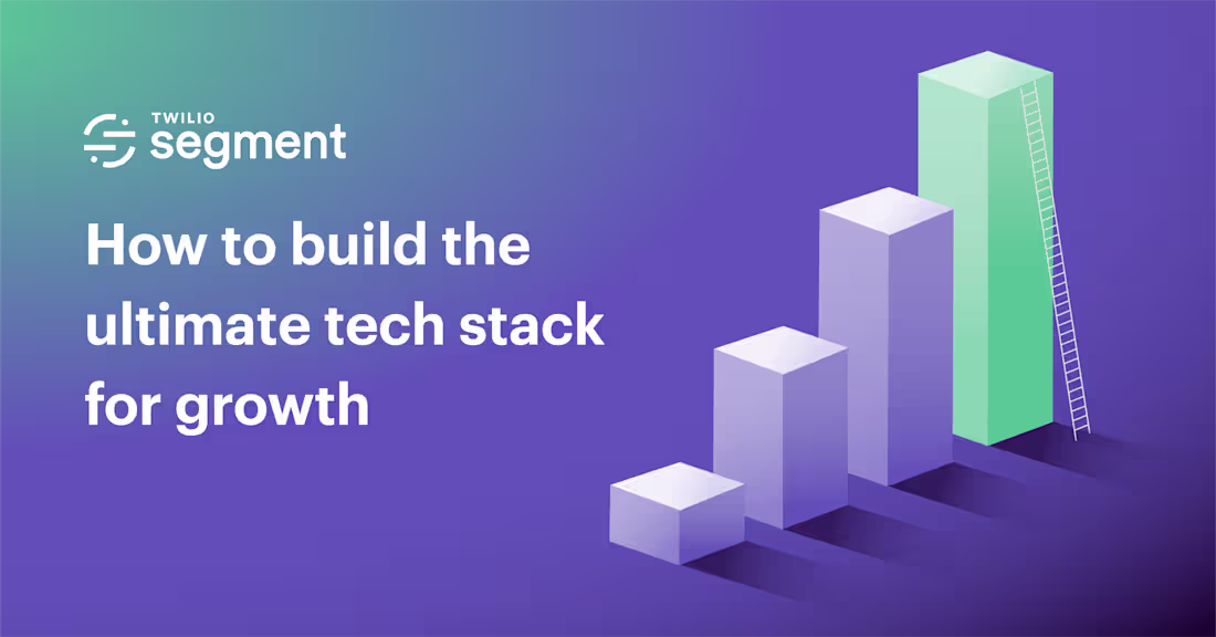 Cover image for How to Build the Ultimate Tech Stack for Growth in 2021