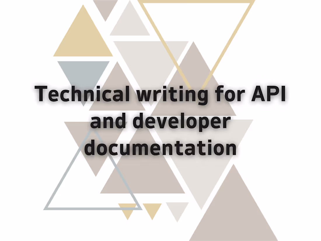 Cover image for Technical writing for API and developer documentation