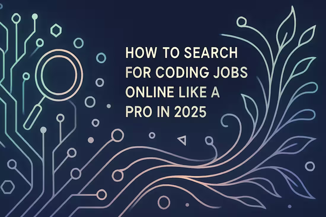 Cover image for How to Search for Coding Jobs Online Like a Pro in 2025