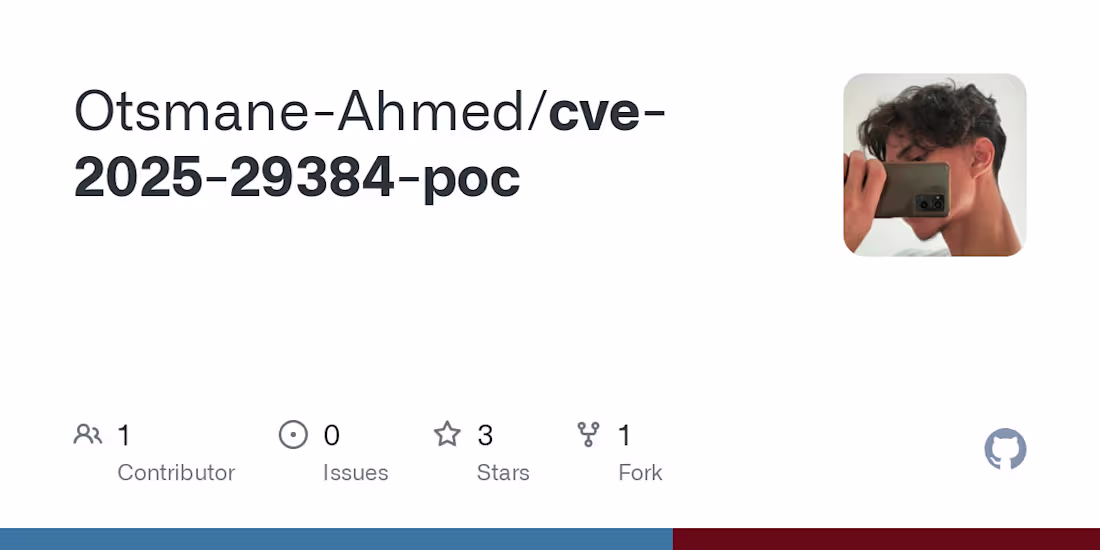 Cover image for GitHub - Otsmane-Ahmed/cve-2025-29384-poc