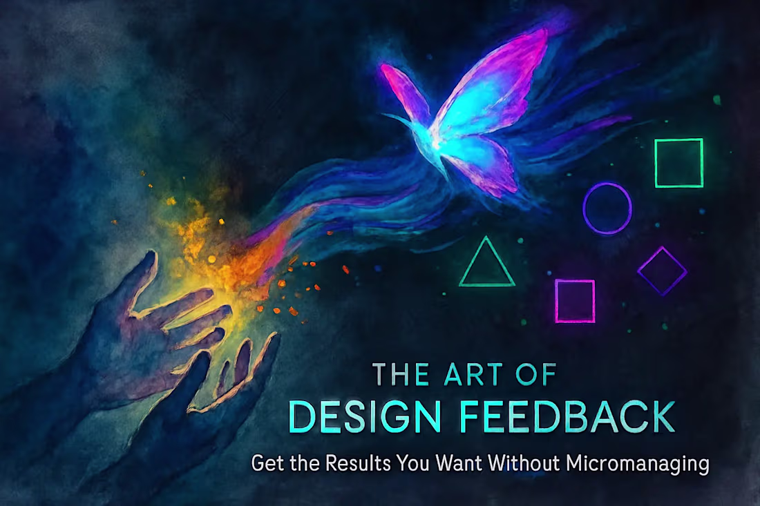 Cover image for The Art of Design Feedback: Get the Results You Want Without Micromanaging