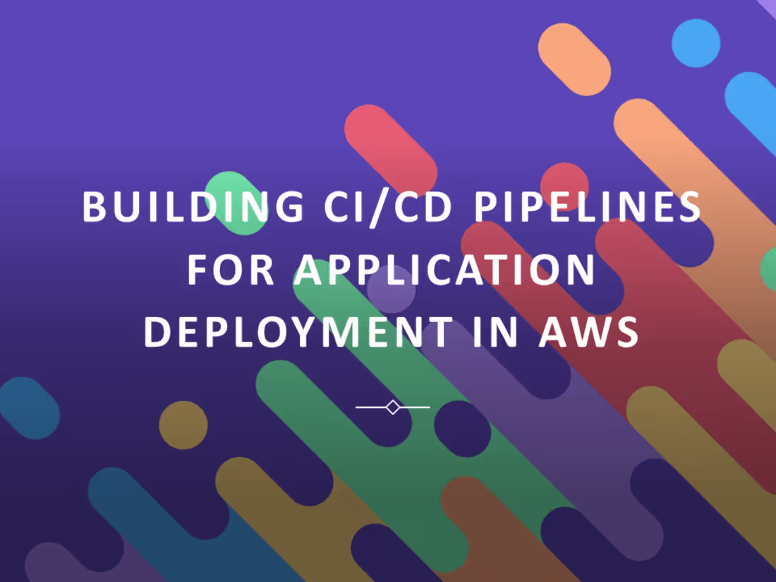 Cover image for Building CI/CD pipelines for Application Deployment in AWS