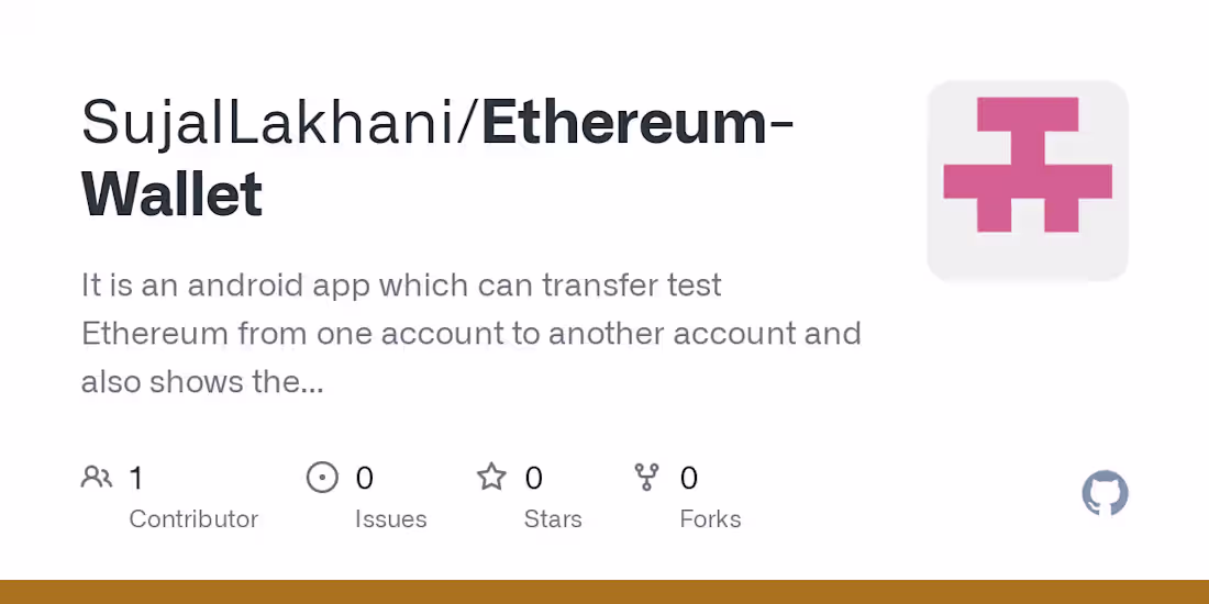 Cover image for GitHub - SujalLakhani/Ethereum-Wallet: It is an android app whi…