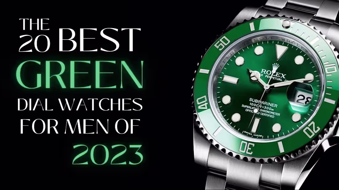 Cover image for 20 Best Green Dial Watches For Men | Popular Watch Brands