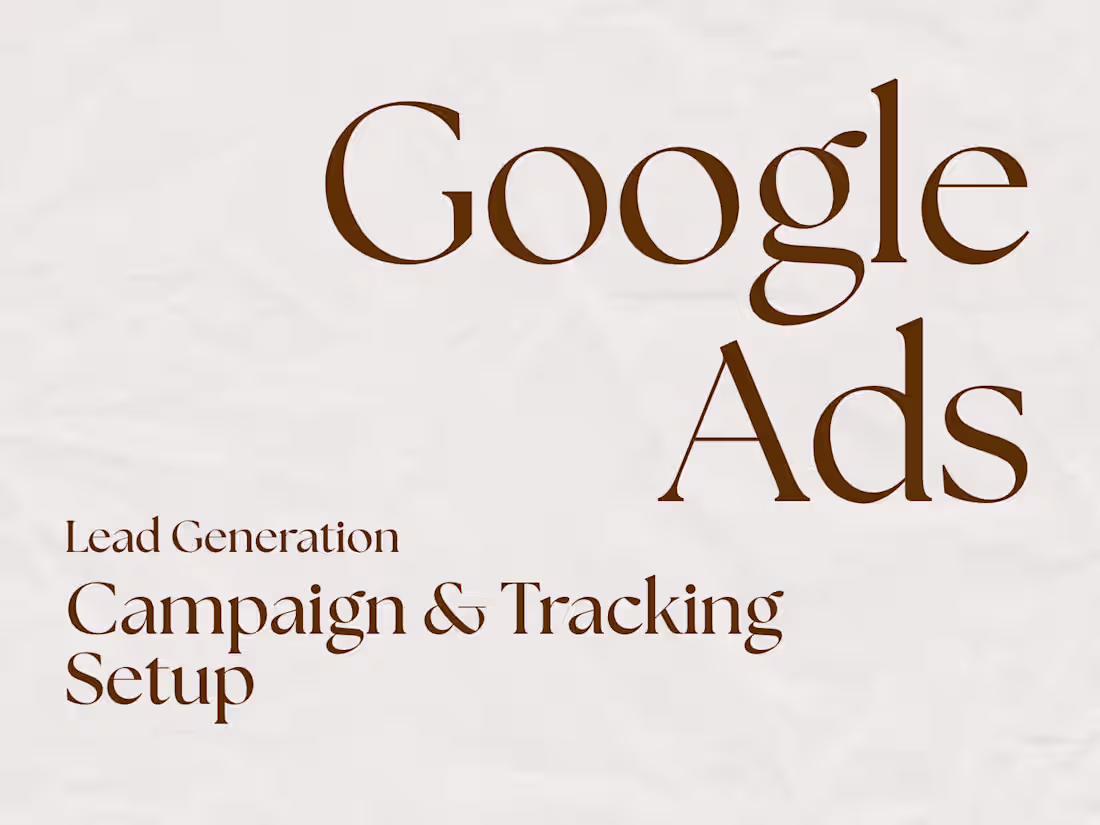 Cover image for Google Ads Campaign & Tracking Setup