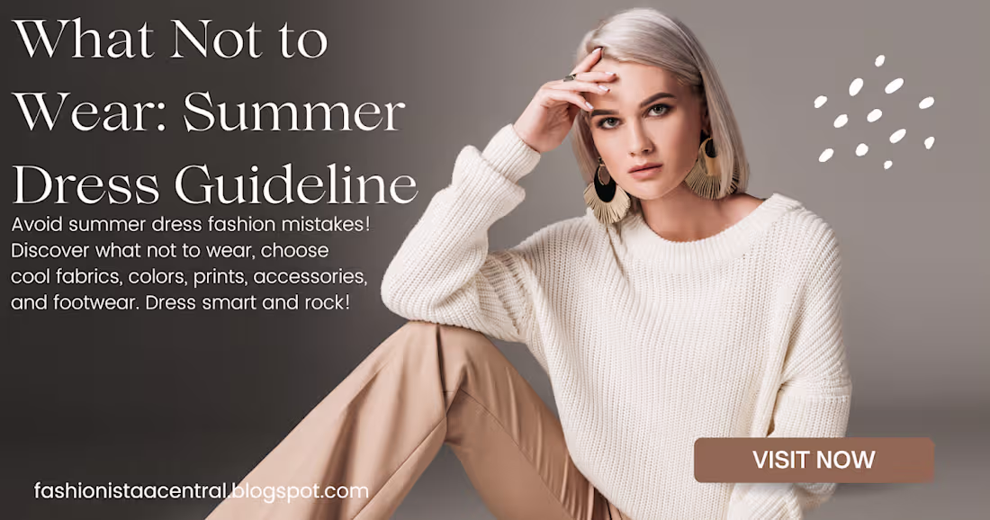 Cover image for What Not to Wear: Summer Dress Guideline