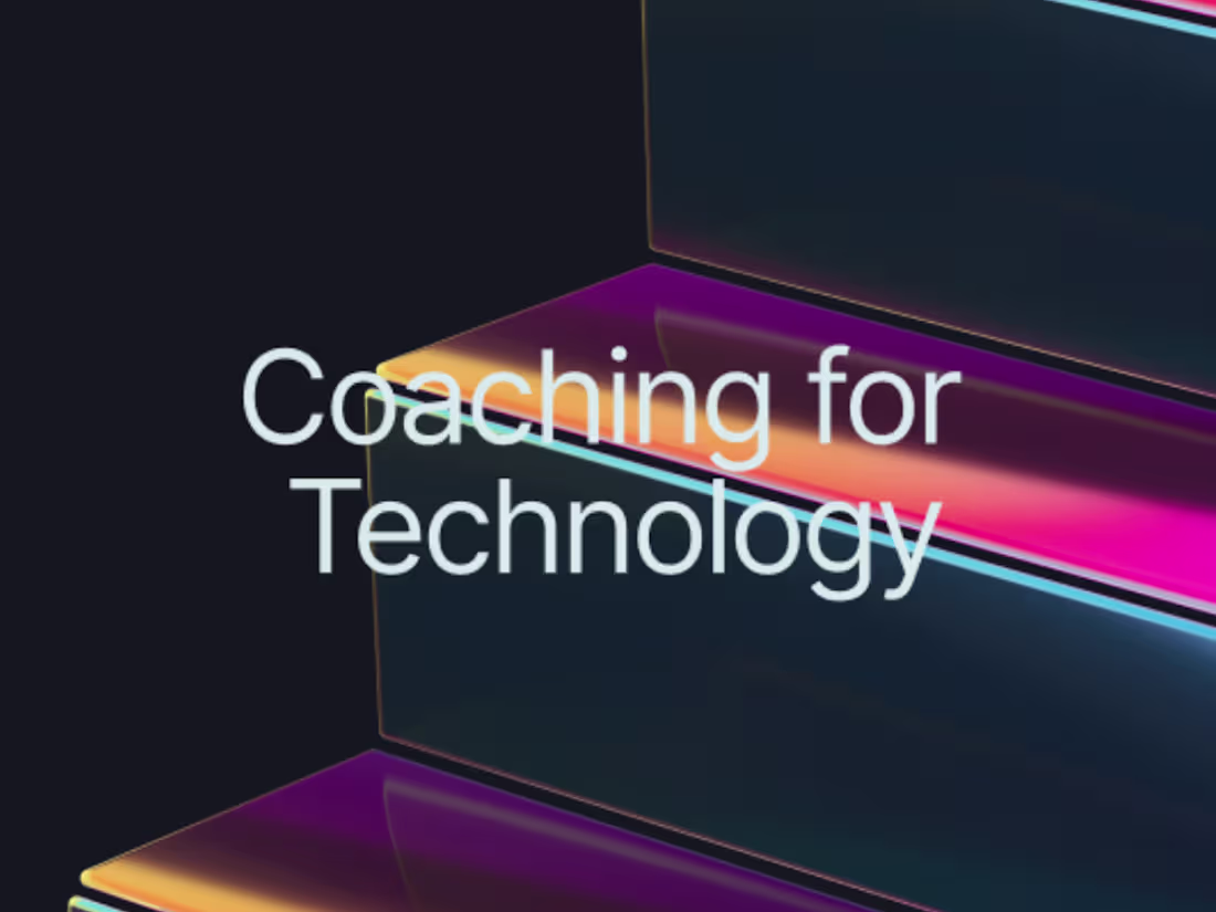 Cover image for Coaching for Technology - From Tech Anxiety to Superpowers