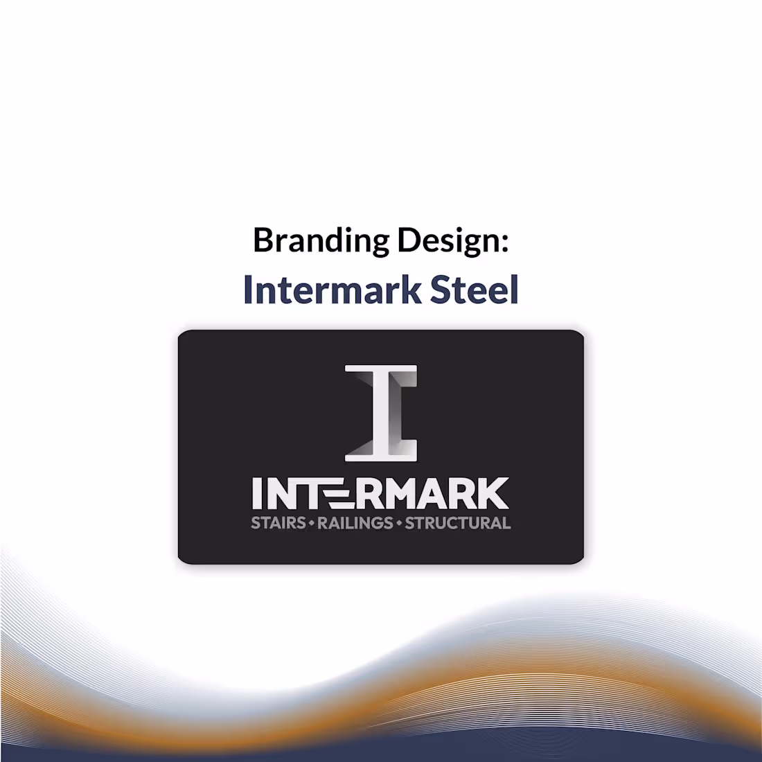 Cover image for Reinventing the Steel: The Intermark Steel Rebrand (2022-2024)
