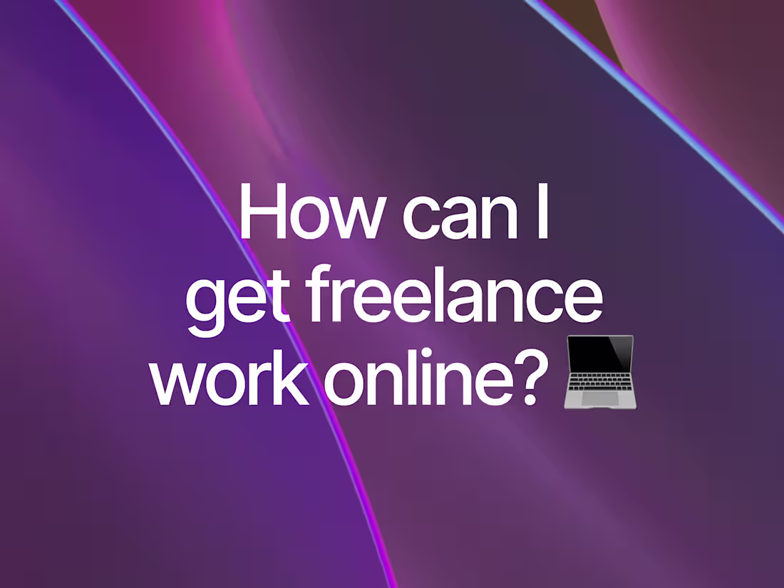 Cover image for How Can I Get Freelance Work Online?