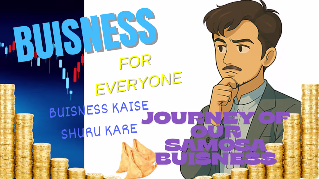 Cover image for Journey of our small Business | Samosa selling business | Busin…