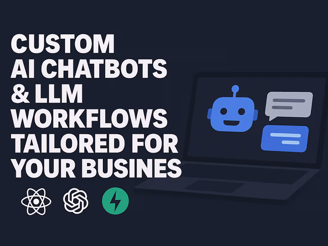Cover image for Custom LLM Workflows and/or Chatbots Tailored for Your Business