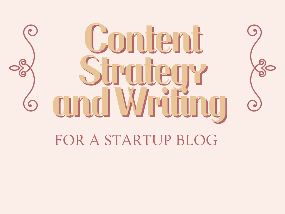 Cover image for Content Strategy and Writing for a Startup Blog