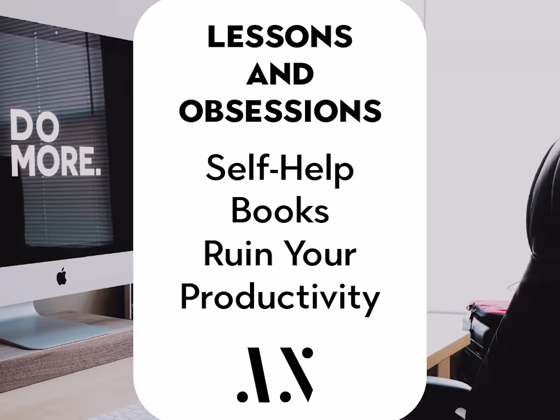 Cover image for Self-Help Books Ruin Your Productivity