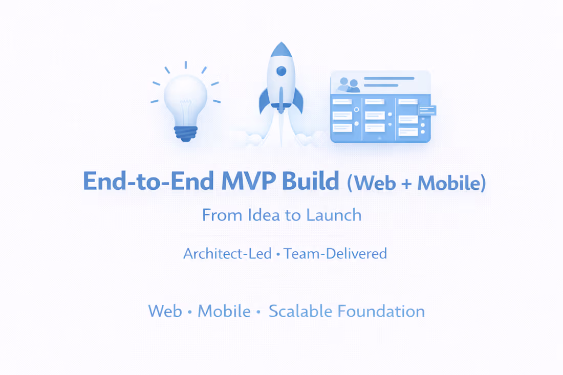 Cover image for End-to-End MVP Build (Web + Mobile)