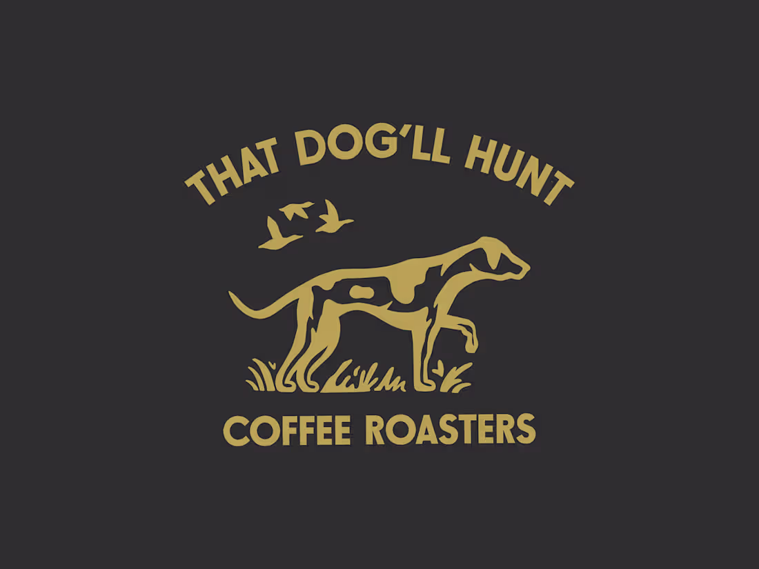 Cover image for That Dog'll Hunt Coffee Branding