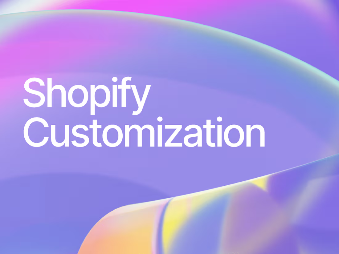 Cover image for Shopify Customizations