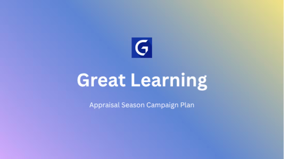 Cover image for Great Learning Appraisal Season Campaign Strategy