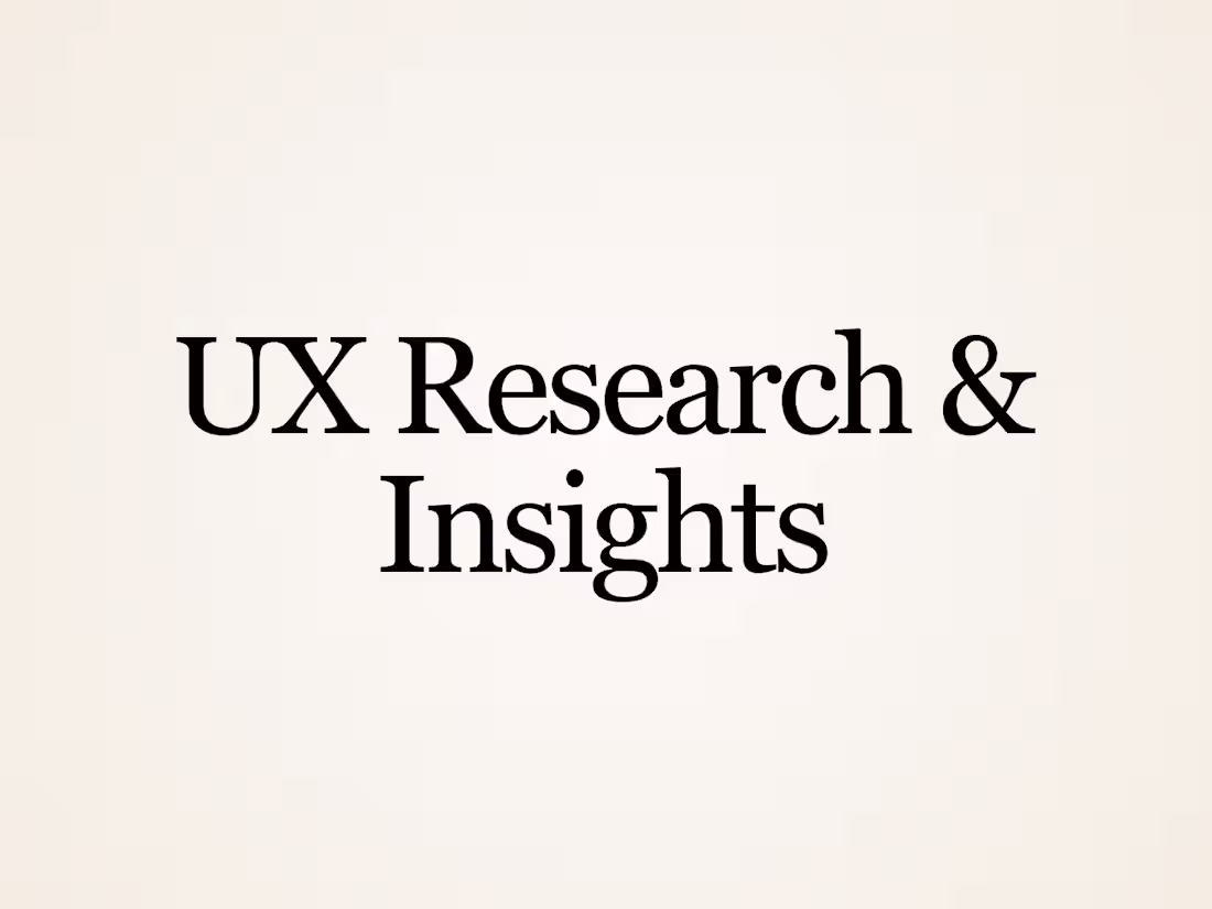 Cover image for UX Research & Insights (Design Thinking)
