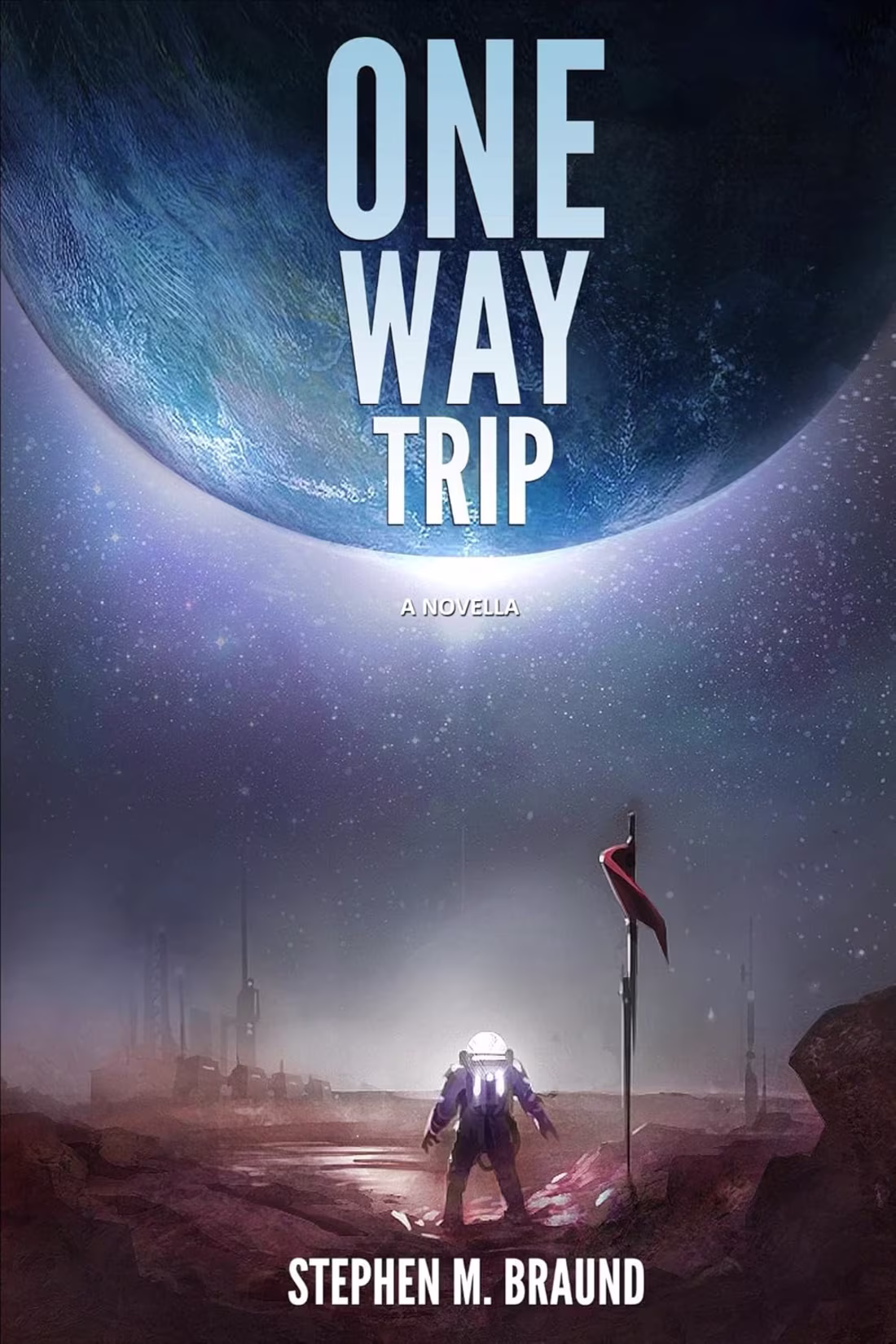 Cover image for One Way Trip, by Stephen M. Braund