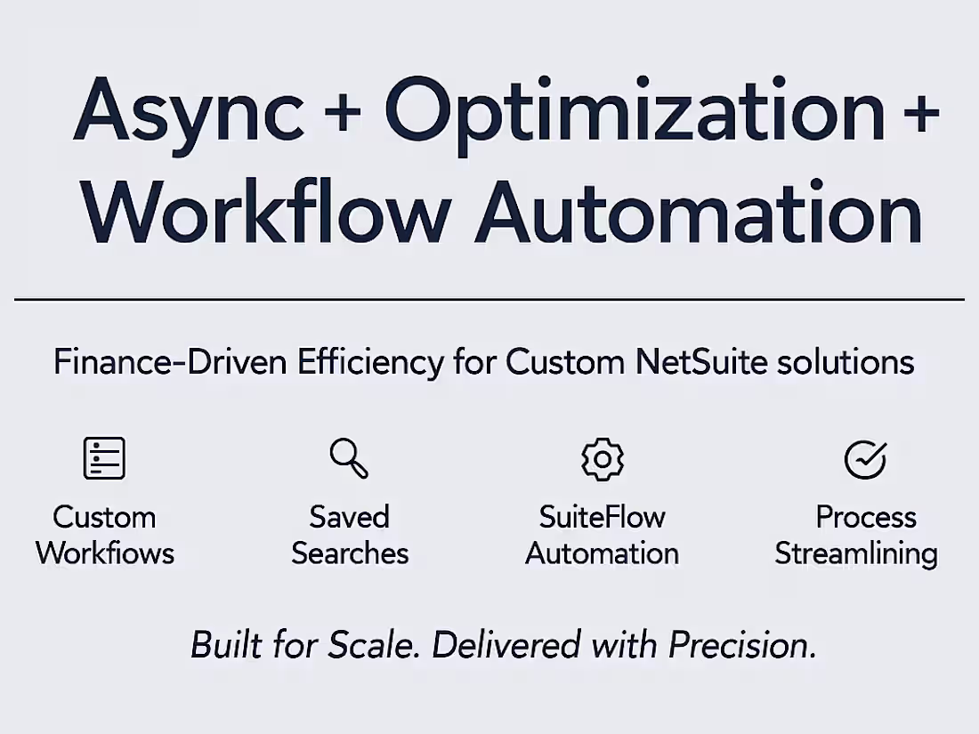 Cover image for NetSuite Setup & Optimization (Async + Custom Workflows)