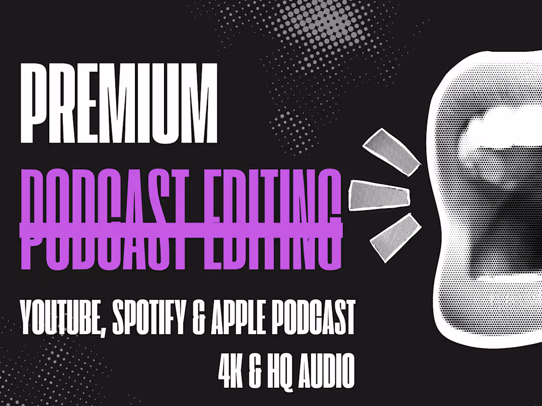 Cover image for 4K Podcast Editor & Audio Technician