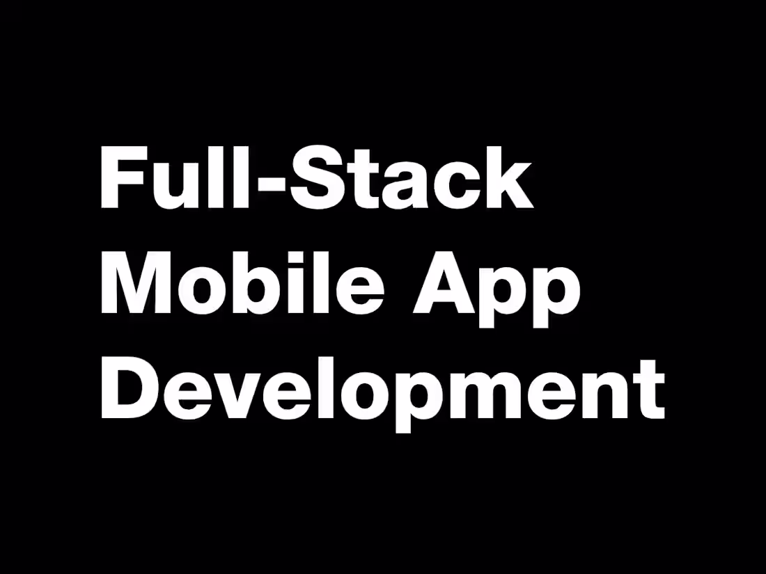 Cover image for Full-Stack Mobile App Development 📱