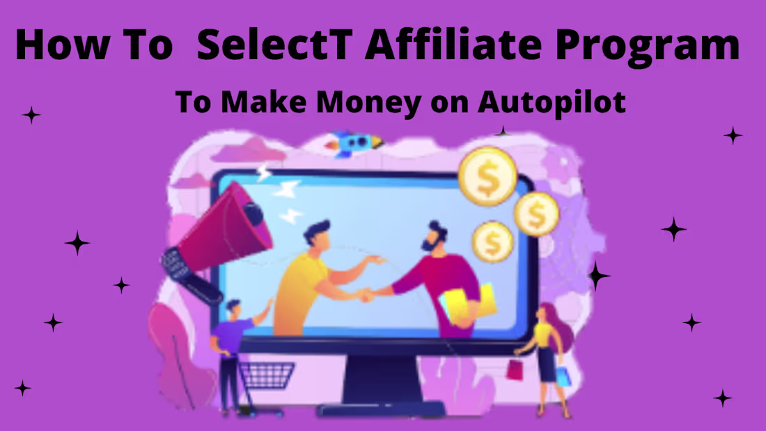 Cover image for High Paying Affiliate Program to Make Money on Autopilot