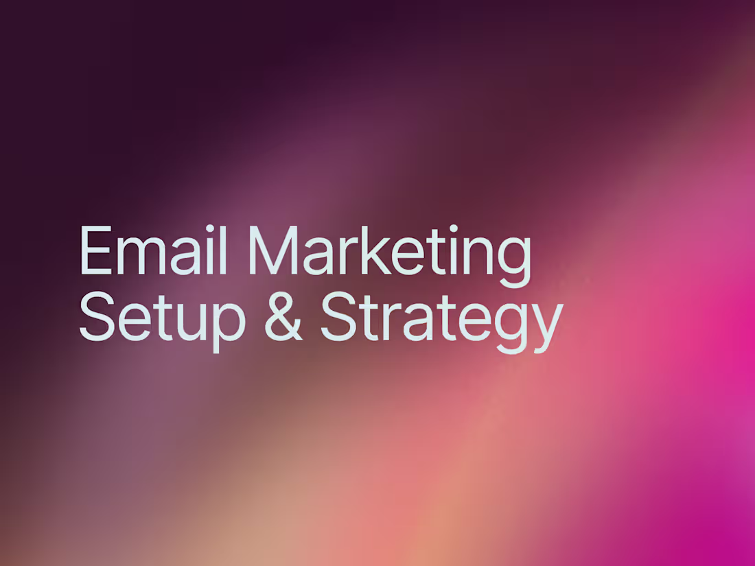 Cover image for Email Marketing Setup & Strategy