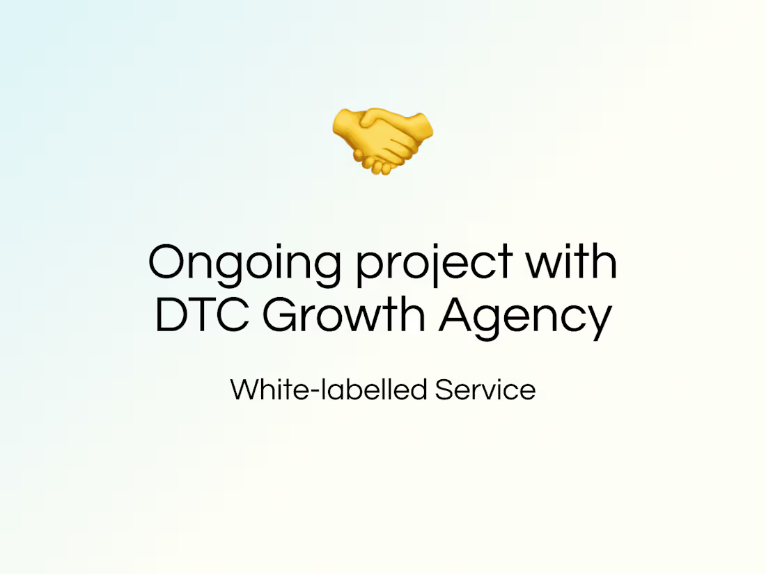 Cover image for Ongoing Project for Growth Agency With E-Commerce Clients