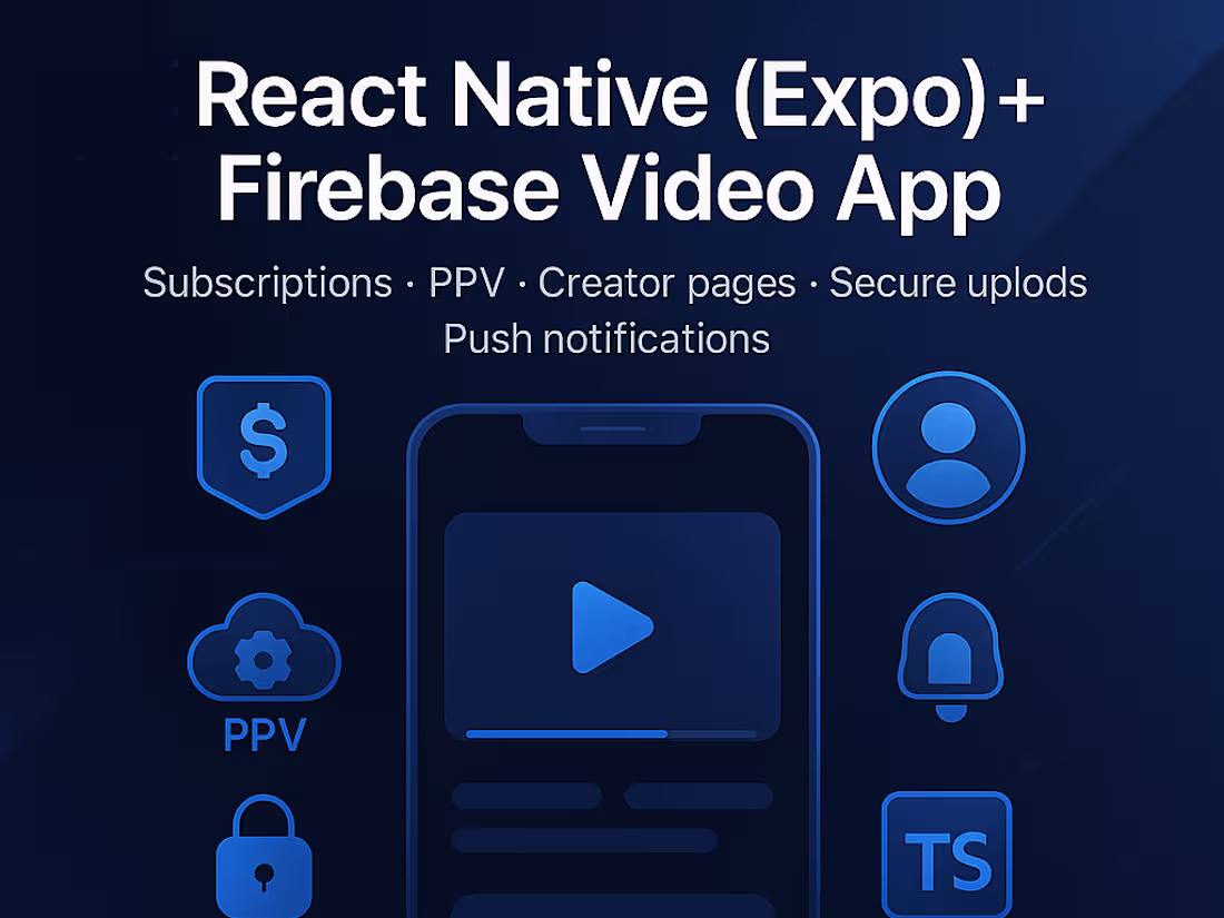 Cover image for React Native (Expo) + Firebase video app: subscriptions/PPV,...