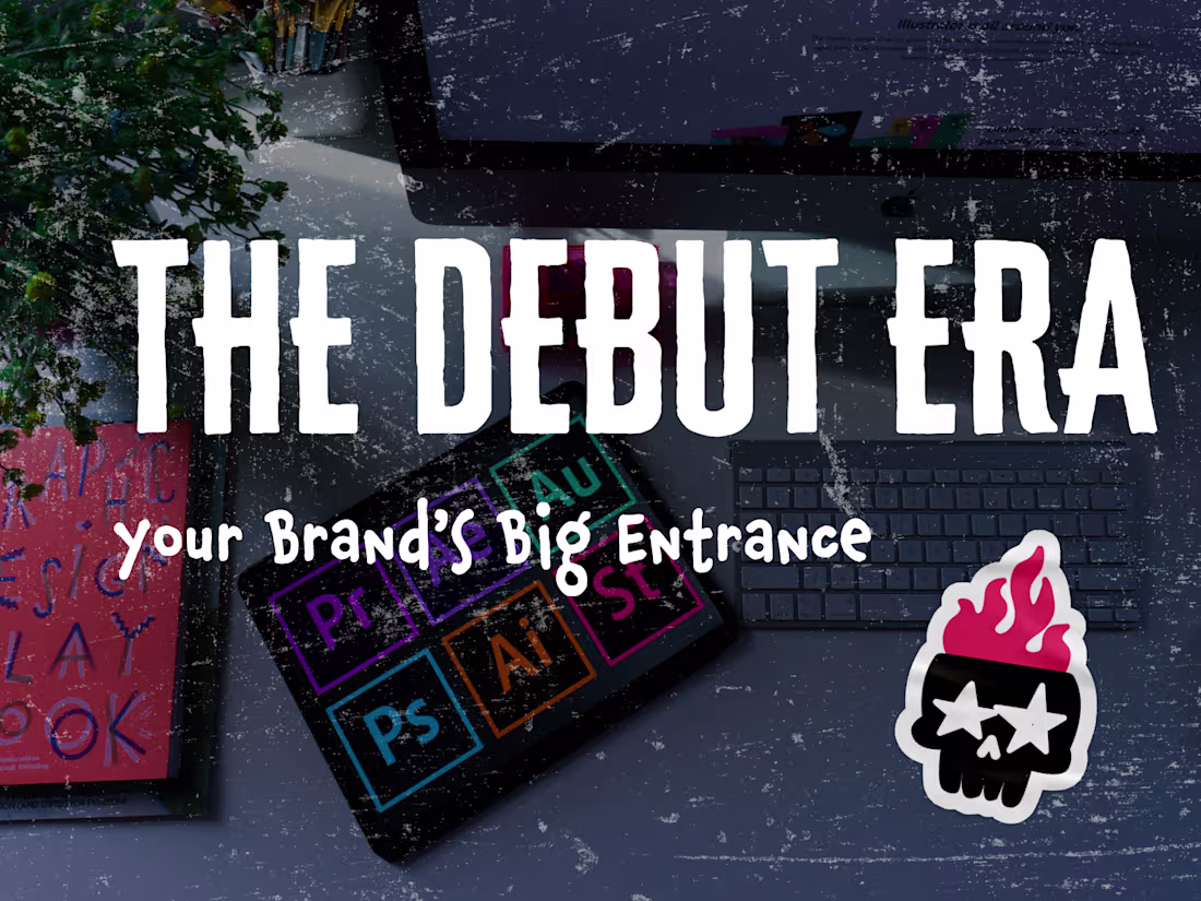 Cover image for Debut Era: Your Brand’s Big Entrance