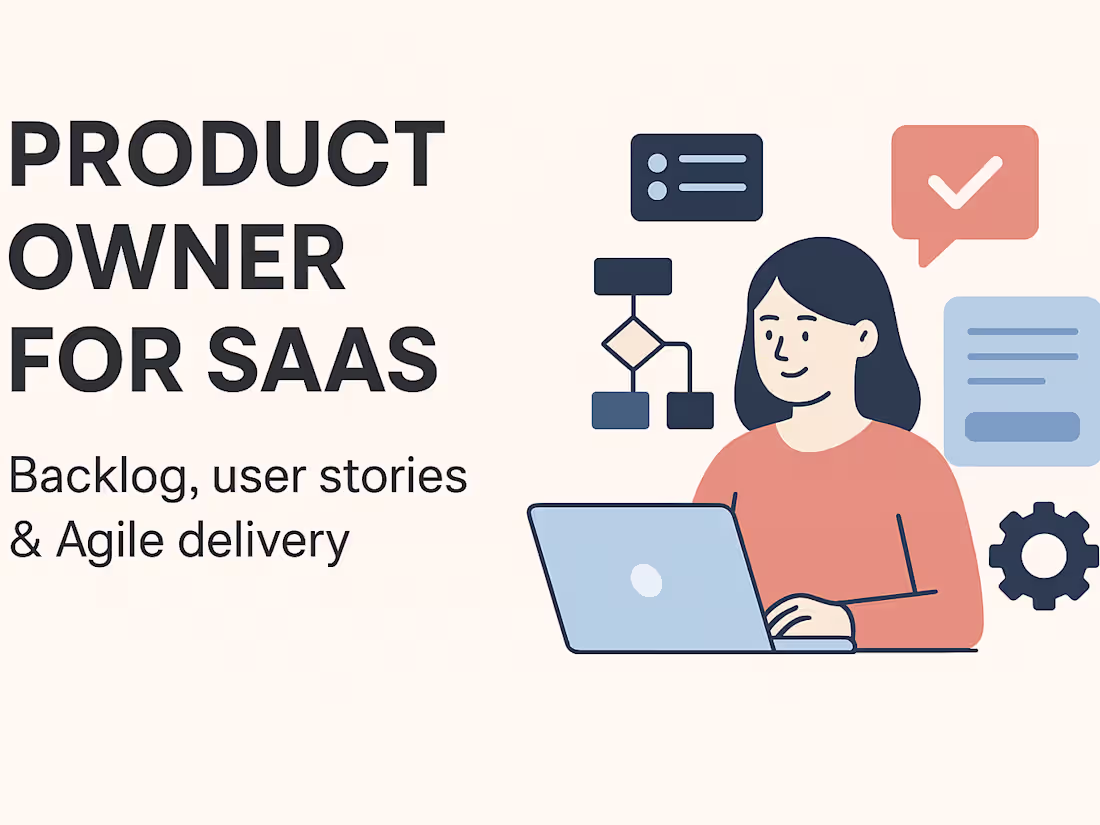 Cover image for Product Owner for SaaS | Backlog, User Stories & Agile Delivery
