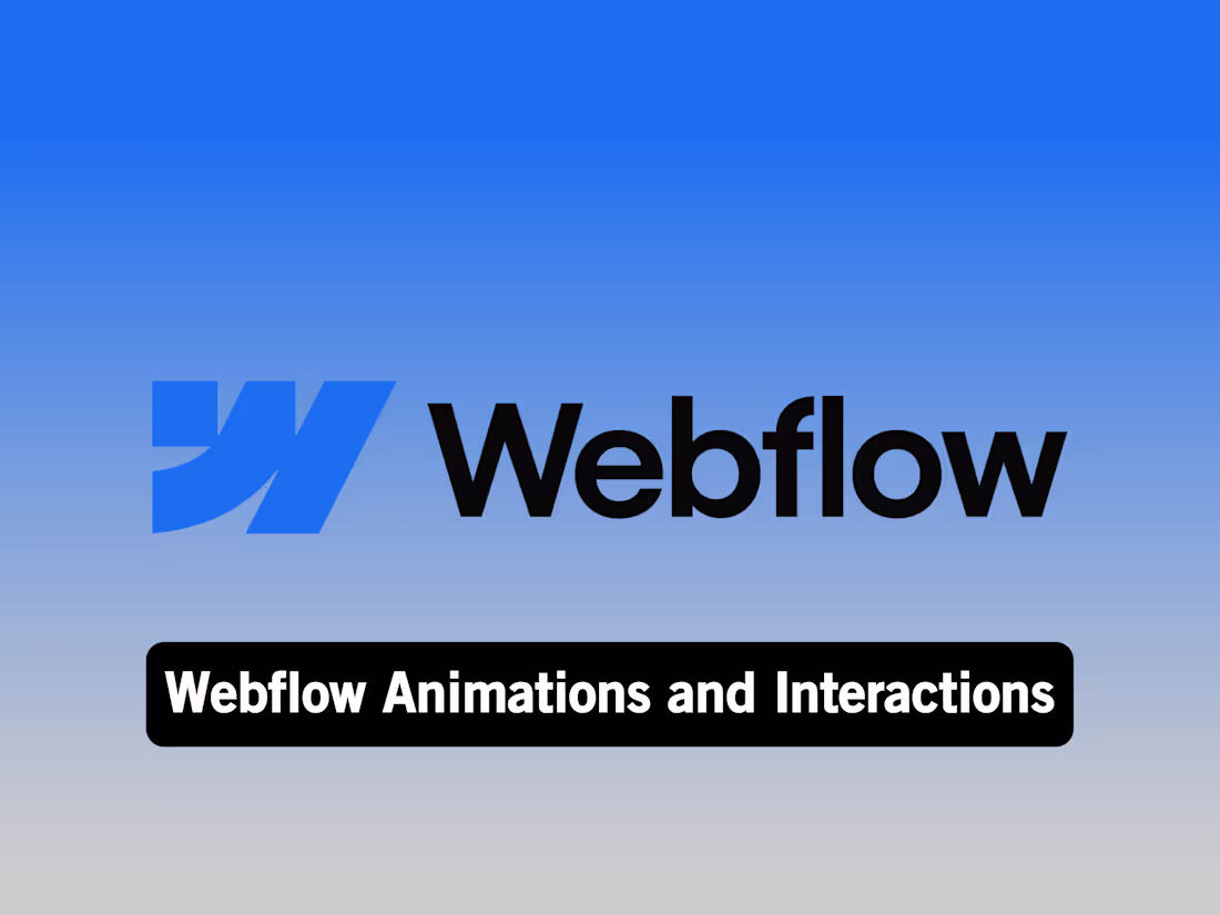 Cover image for Webflow Animations & Interactions