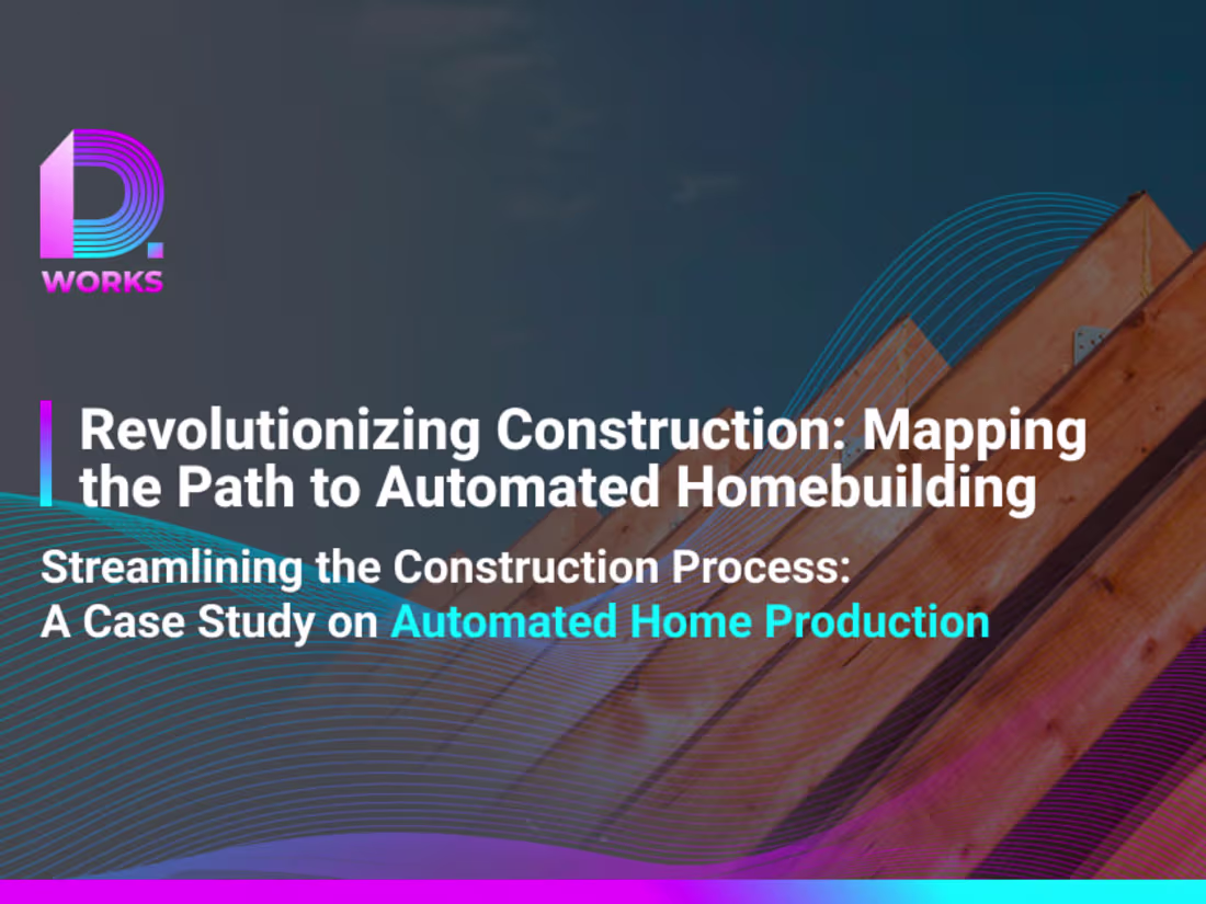 Cover image for Construction: Mapping the Path to Automated Home Building
