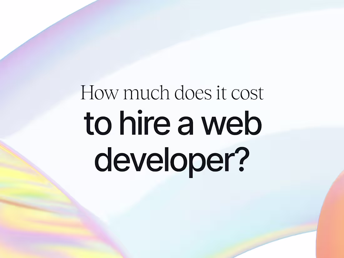 Cover image for How much does it cost to hire a web developer?