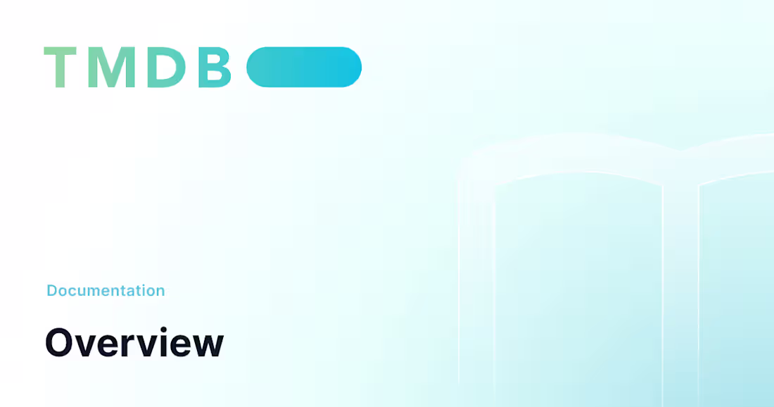 Cover image for Overview - TMDB API Documentation