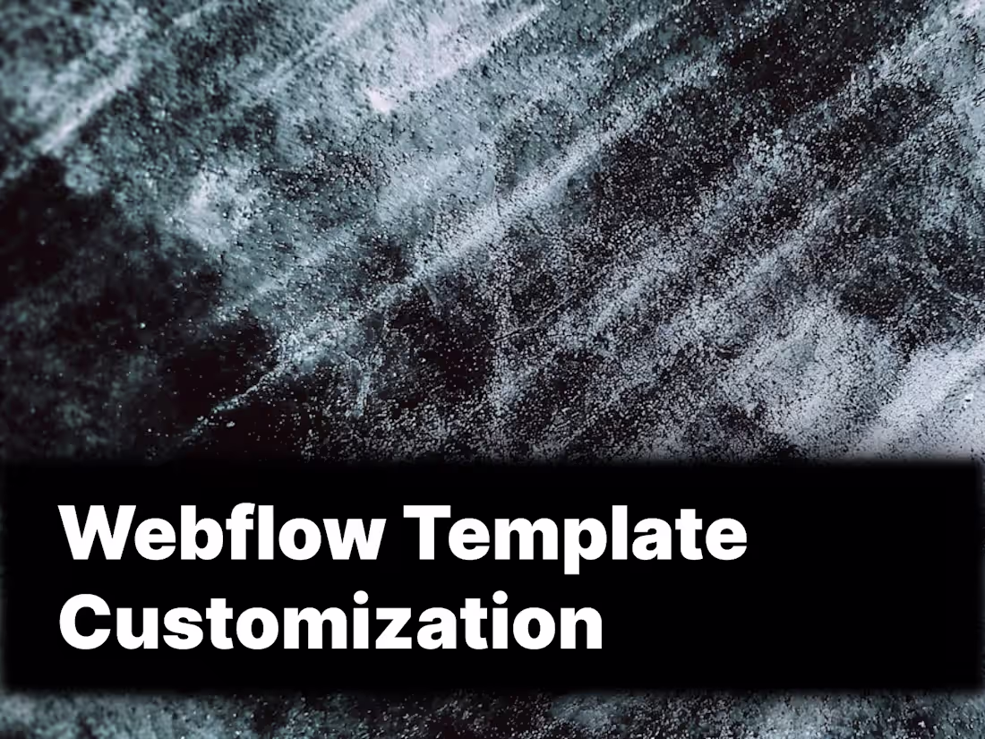 Cover image for Webflow Template Customisation
