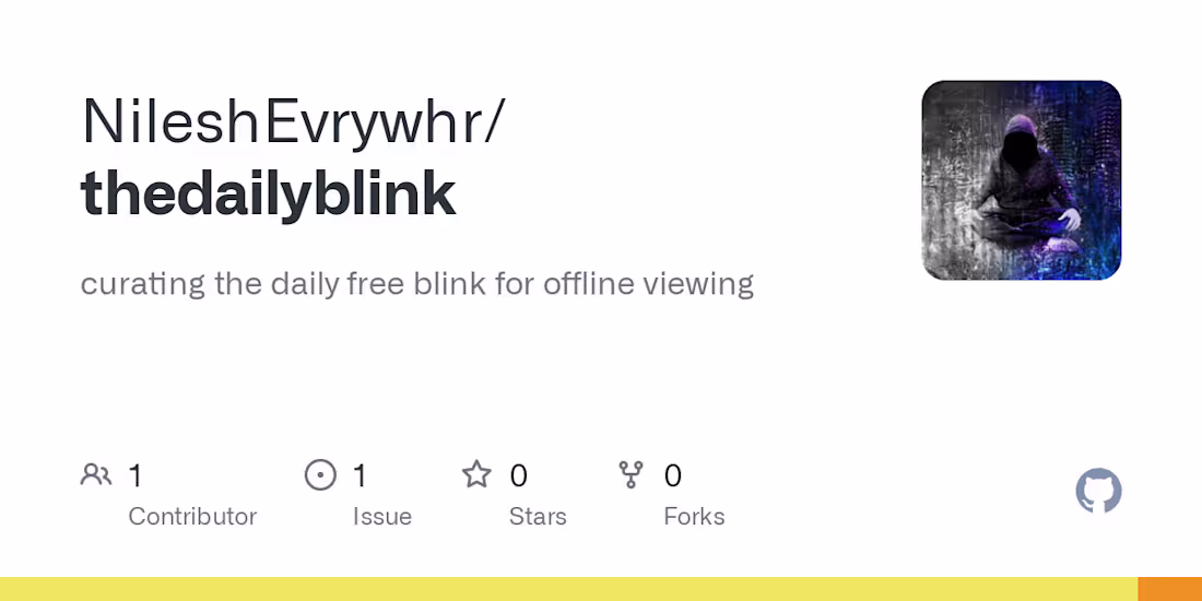 Cover image for GitHub - NileshEvrywhr/thedailyblink