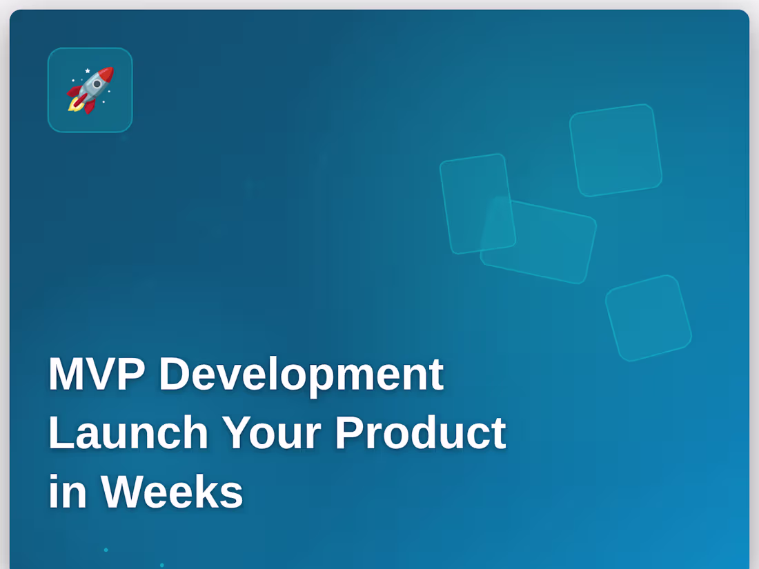 Cover image for Rapid MVP Development - Launch in 2-4 Weeks, Not Months