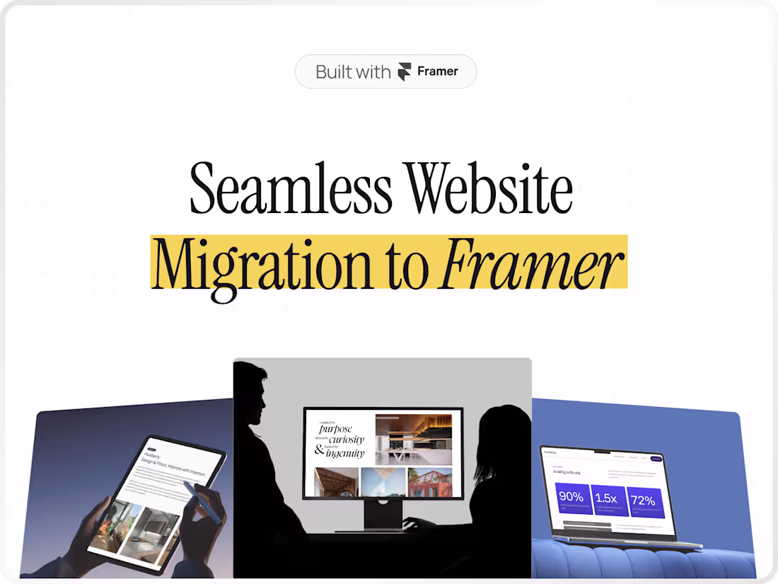 Cover image for Seamless Website Migration to Framer